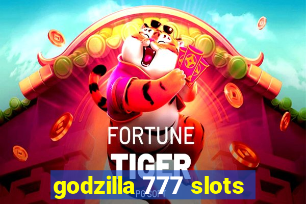 godzilla 777 slots